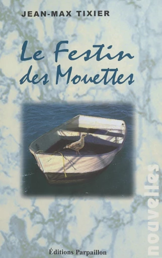 Le festin des mouettes - Jean-Max Tixier - FeniXX réédition numérique