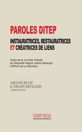 Paroles DITEP, instauratrices, restauratrices, et créatrices de liens