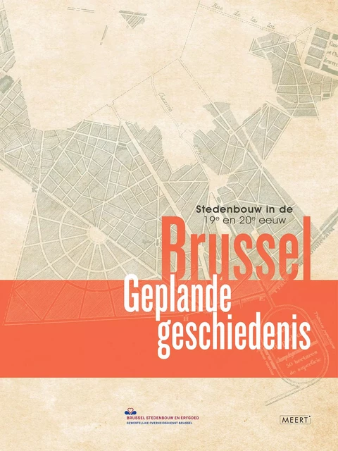 Brussel, Geplande geschiedenis -  Brussels - Stedenbouw en erfgoed - Mardaga