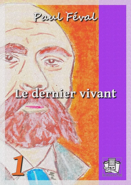 Le dernier vivant - Paul Féval - La Gibecière à Mots