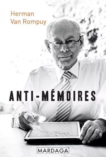 Anti-mémoires - Herman Van Rompuy - Mardaga