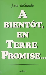 À bientôt, en Terre promise