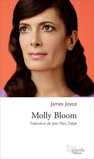 Molly Bloom - James Joyce - Éditions Prise de parole