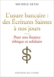 L’usure bancaire : des Écritures Saintes à nos jours