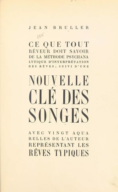 Ce que tout rêveur doit savoir de la méthode psychanalytique d'interprétation des rêves - Jean Bruller - FeniXX réédition numérique