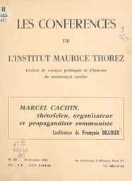 Marcel Cachin, théoricien, organisateur et propagandiste communiste