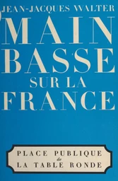 Main basse sur la France