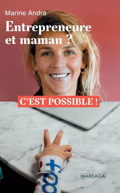 Entrepreneure et maman ? - Marine André - Mardaga