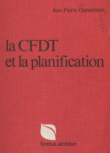 La CFDT et la planification - Jean-Pierre Oppenheim - FeniXX réédition numérique