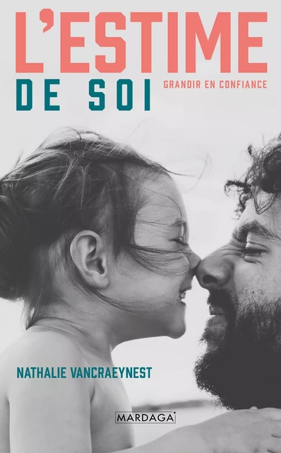 L'estime de soi - Nathalie Vancraeynest - Mardaga