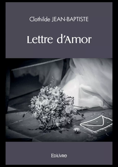 Lettre d'Amor - Clothilde Jean-Baptiste - Editions Edilivre