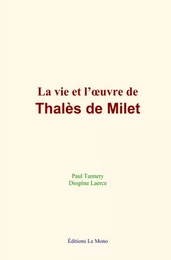 La vie et l’œuvre de Thalès de Milet