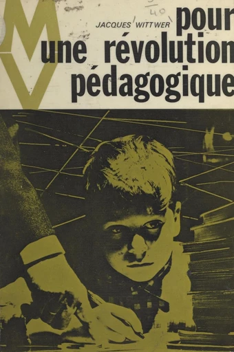 Pour une révolution pédagogique - Jacques Wittwer - FeniXX réédition numérique