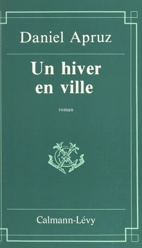 Un hiver en ville - Daniel Apruz - FeniXX réédition numérique