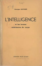 L'intelligence et les formes extérieures du corps