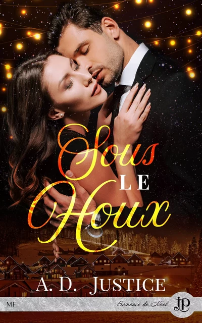 Sous le Houx - A.D. Justice - Juno Publishing