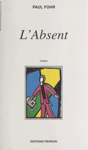 L'absent - Paul Fohr - FeniXX réédition numérique