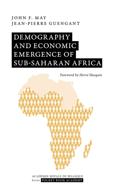 Demography and economic emergence of sub-saharan Africa - John May, Jean-Pierre Guengant - Académie royale de Belgique