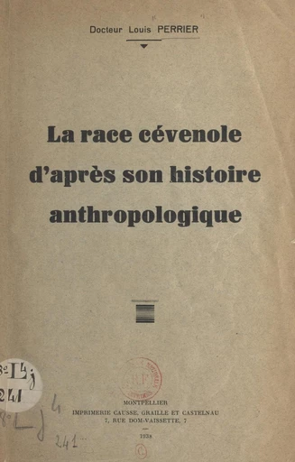 La race cévenole d'après son histoire anthropologique - Louis Perrier - FeniXX réédition numérique