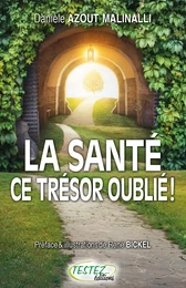 La santé, ce trésor oublié !