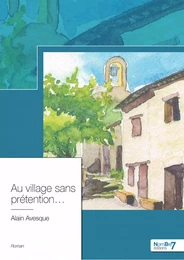 Au village sans prétention...