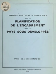 Première rencontre internationale sur la planification de l'encadrement dans les pays sous-développés