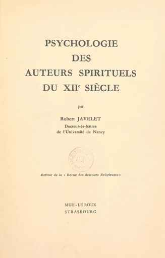 Psychologie des auteurs spirituels du XIIe siècle - Robert Javelet - FeniXX réédition numérique