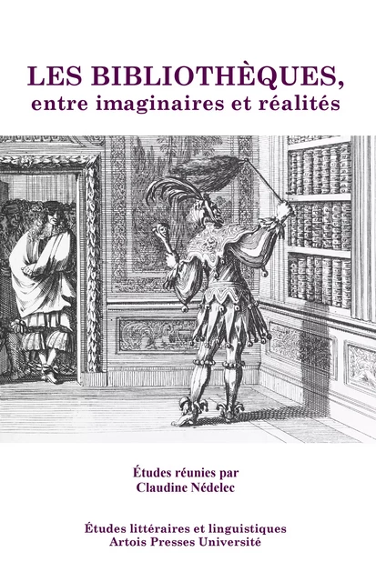 Les Bibliothèques, entre imaginaires et réalités -  - Artois Presses Université