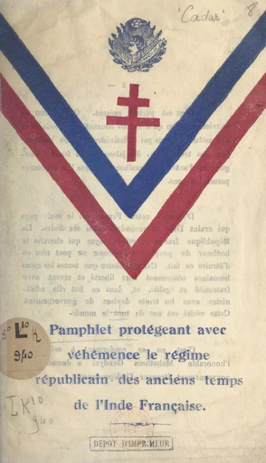 Pamphlet protégeant avec véhémence le régime républicain des anciens temps de l'Inde française - A. S. Cadar - FeniXX réédition numérique