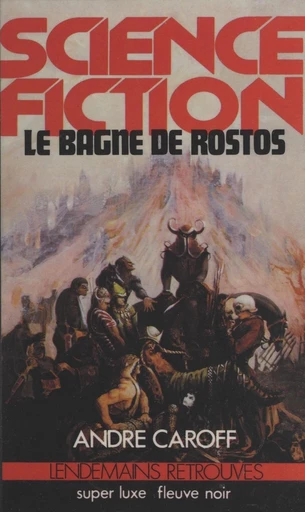 Le bagne de Rostos - André Caroff - FeniXX réédition numérique