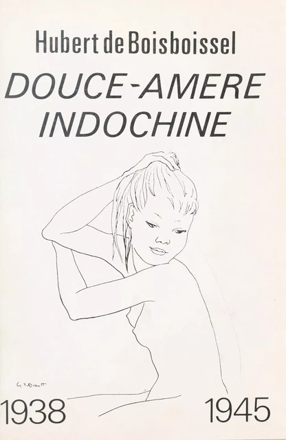 Douce-amère Indochine - Hubert de Boisboissel - FeniXX réédition numérique