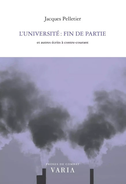 L'université : fin de partie - Jacques Pelletier - Groupe Nota bene