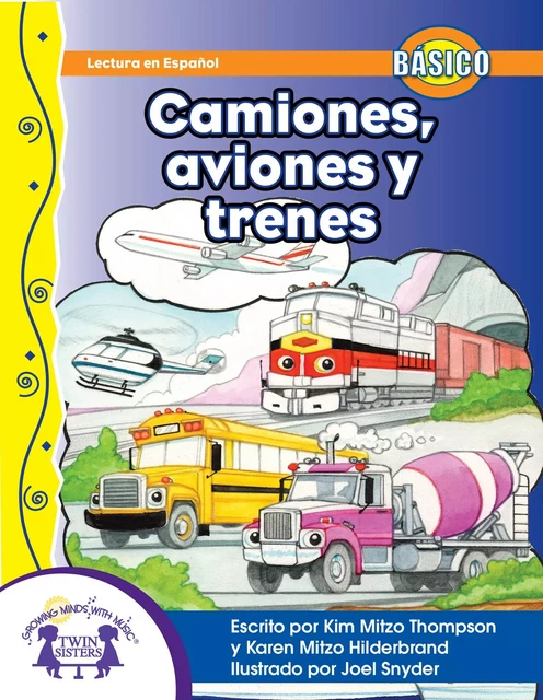 Camiones, aviones y trenes - Kim Mitzo Thompson, Karen Mitzo Hilderbrand - Twin Sisters Digital Media