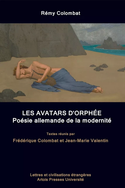 Rémy Colombat. Les Avatars d’Orphée - Jean-Marie Valentin, Frédérique Colombat - Artois Presses Université