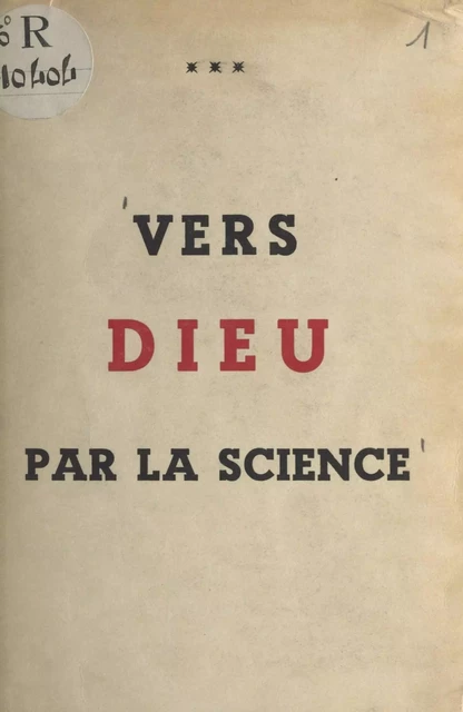 Vers Dieu par la science - René Schnell - FeniXX réédition numérique