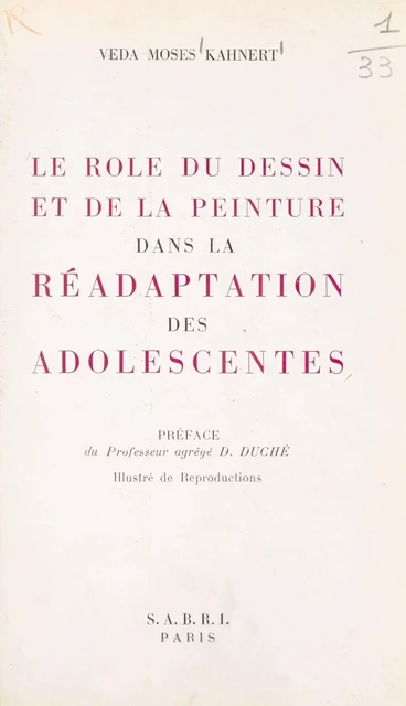 Le rôle du dessin et de la peinture dans la réadaptation des adolescentes - Veda Moses Kahnert - FeniXX réédition numérique