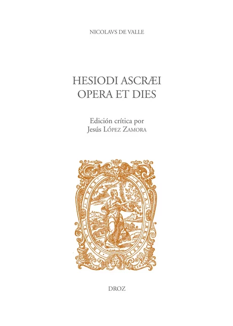 Hesiodi Ascræi Opera et dies - Nicolaus de Valle - Librairie Droz