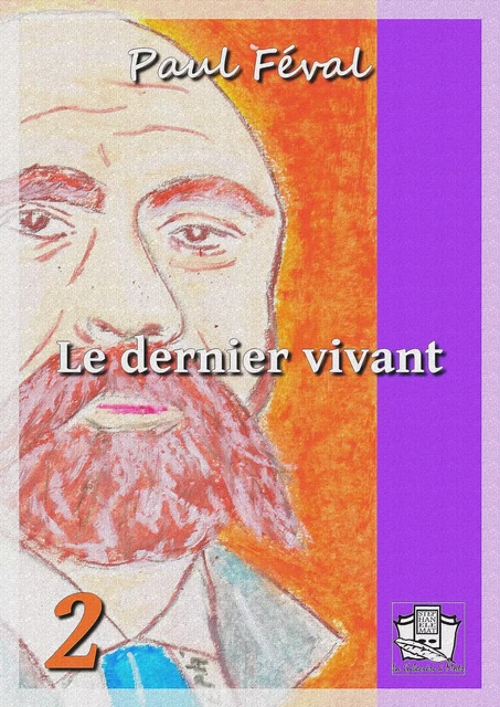 Le dernier vivant - Paul Féval - La Gibecière à Mots