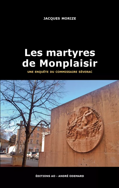 Les Martyres de Monplaisir - Jacques Morize - Éditions AO