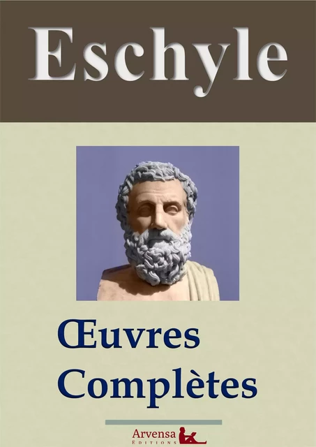 Eschyle : Oeuvres complètes -  Eschyle, Arvensa Éditions - Arvensa Editions