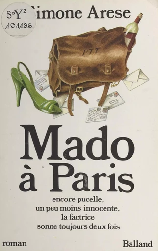 Mado à Paris : encore pucelle, un peu moins innocente, la factrice sonne toujours deux fois - Simone Arèse - FeniXX réédition numérique