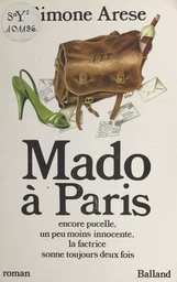 Mado à Paris : encore pucelle, un peu moins innocente, la factrice sonne toujours deux fois