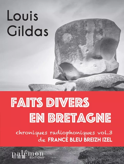 Faits divers en Bretagne - Volume 3 - Louis Gildas - Palémon