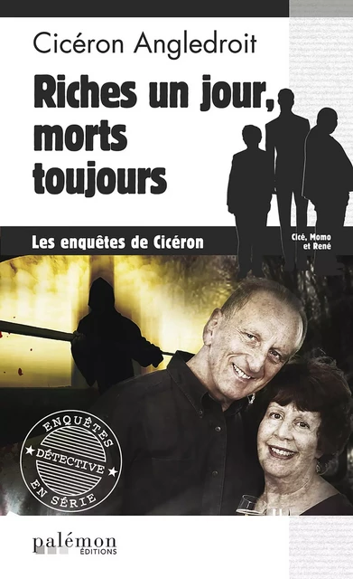 Riches un jour, morts toujours - Cicéron Angledroit - Palémon