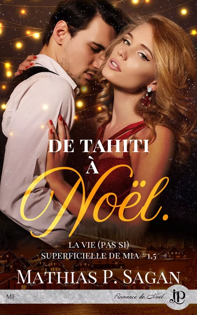 De Tahiti à noël - Mathias P.Sagan - Juno Publishing