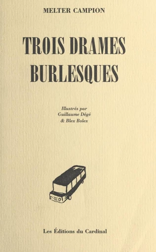 Trois drames burlesques - Melter Campion - FeniXX réédition numérique