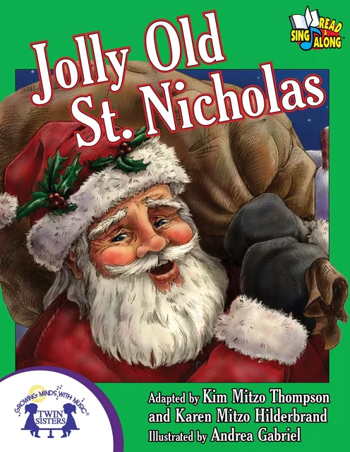 Jolly Old St. Nicholas - Kim Mitzo Thompson, Karen Mitzo Hilderbrand - Twin Sisters Digital Media