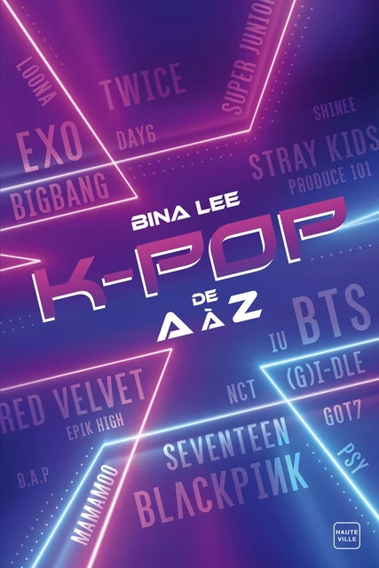 La K-pop de A à Z - Bina Lee - Hauteville