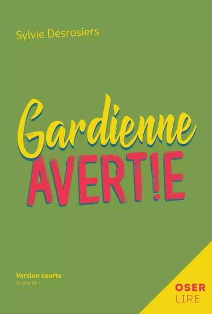 Gardienne avertie - Sylvie Desrosiers - Bayard Canada Livres