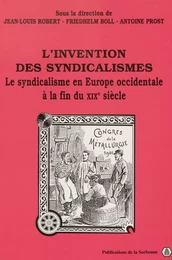 L’invention des syndicalismes